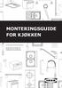 MONTERINGSGUIDE FOR KJØKKEN. Her får du tips og tydelige trinn å følge når du skal montere og installere det nye kjøkkenet ditt.