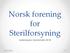 Norsk forening for Sterilforsyning Ledersesjon landsmøte Ann M. Berg