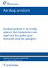 Aarskog syndrom. Aarskog syndrom er en arvelig sykdom. Den forekommer som regel bare hos gutter og er forbundet med lite sykelighet.