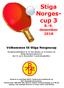 Velkommen til Stiga Norgescup. Bordtennisklubben B-72 har gleden av å invitere til Stiga Norgescupstevne den 8. og 9. desember i Lørenskoghallen.