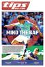 MIND THE GAP. The Championship: Villa sprudler Side 9. Serie A: Alle mot én Side 14. Norsk fotball: FFK er favoritt igjen Side 13