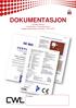 DOKUMENTASJON. Ytelseserklæring Garantivillkor Ansvarsforsikring Byggevaredeklarasjon ISO 9001 ISO 14001