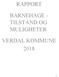 RAPPORT BARNEHAGE - TILSTAND OG MULIGHETER