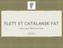 FLETT ET CATALANSK FAT