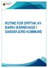 RUTINE FOR OPPTAK AV BARN I BARNEHAGE I SANDEFJORD KOMMUNE
