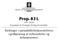 Prop. 83 L. ( ) Proposisjon til Stortinget (forslag til lovvedtak)
