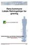 Rana kommune Lokale Retningslinjer for graving Administrative og tekniske bestemmelser Vedtatt kommunestyret (Revidert v.1.