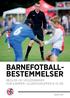 BARNEFOTBALL- BESTEMMELSER