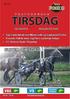 TIRSDAG. Sejr Gammelsbæk mot Winmecredit og Greyhound d Estino Bernardo Halbak møter Jag Photo og Vertigo Unique U.F. Andover Again i Hoppeløp