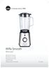 Wilfa Smooth Blender. Bruksanvisning Bruksanvisning Brugsanvisning Käyttöohje Instruction manual BL-1000S