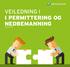 VEILEDNING I I PERMITTERING OG NEDBEMANNING FEBRUAR 2016