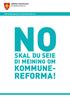 SKAL DU SEIE DI MEINING OM KOMMUNE- REFORMA!