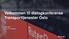 Velkommen til dialogkonferanse Transporttjenester Oslo Hellik Hoff, innkjøpsjef