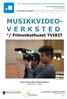 MUSIKKVIDEO- V E R K S T E D