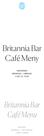 Britannia Bar Café Meny. Britannia Bar Café Menu SERVERES MANDAG LØRDAG TIL SERVED MONDAY SATURDAY 11AM TO 5PM