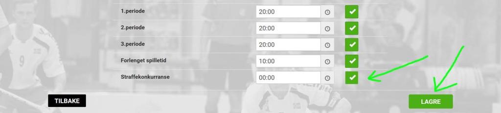 10: Hvis det etter spilleforlengelsen fortsatt ikke er kåret en vinner, gjentas punktene over, med eneste endring å nå også huke av for straffekonkurranse i «Perioder»