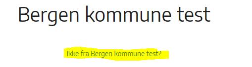 Kommer du inn her Klikk på lenken og velg Bergen kommune i listen.