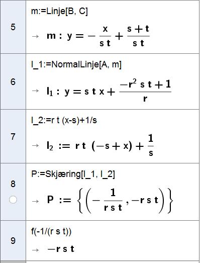 Definerer l ved en funksjon h Finner x-koordinaten til P Finner y-koordinaten til P Sjekker at P ligger på grafen til f Vi ser at for alle verdier av r, s og t,