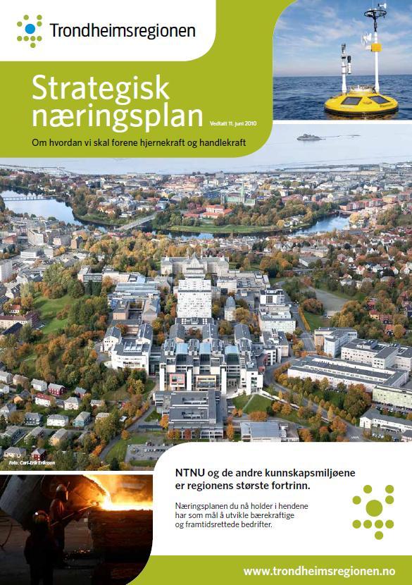 Overordnet mål for SNP Trondheimsregionens andel av BNP skal tilsvare vår andel av befolkningen i 2020 BNP har økt mer enn befolkningen de siste årene.