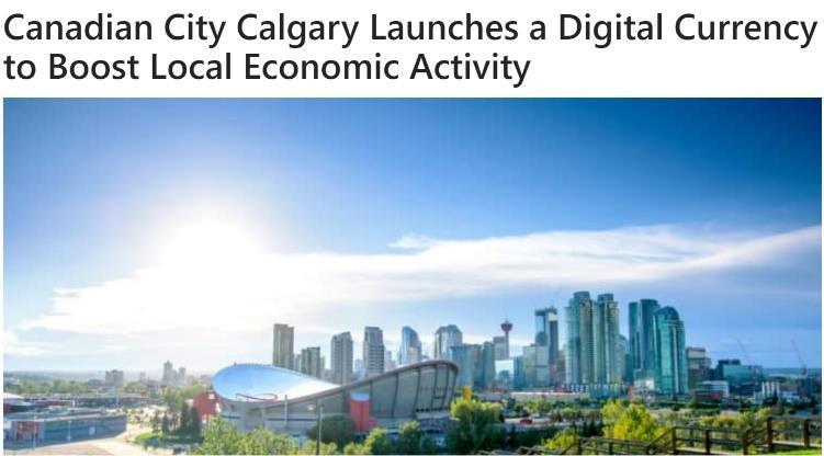 En annen interessant informasjon i denne prosessen er digitale penger fra lokale myndigheter. Et eksempel er byen Calgary i Canada som desember 2018 lanserte Calgary Digital Dollar.