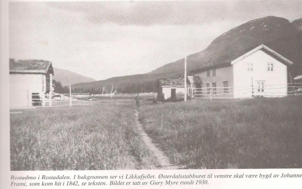 4. Rostadmoen Det er familien til Johannes Andersen Frami, født i 1812 i Sollia som først rydder Rostadmoen ca 1850. Han er sønn av Anders Olsen Frami som først rydder gården Rostad.