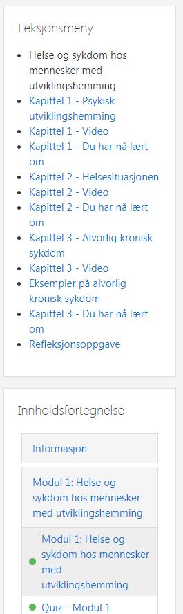 4. Innholdsfortegnelse og leksjonsmeny Når du kommer inn i kurset får du når du er står under fanen «innhold» opp innholdet i hele kurset, og på denne siden kan du også se din fremdrift.