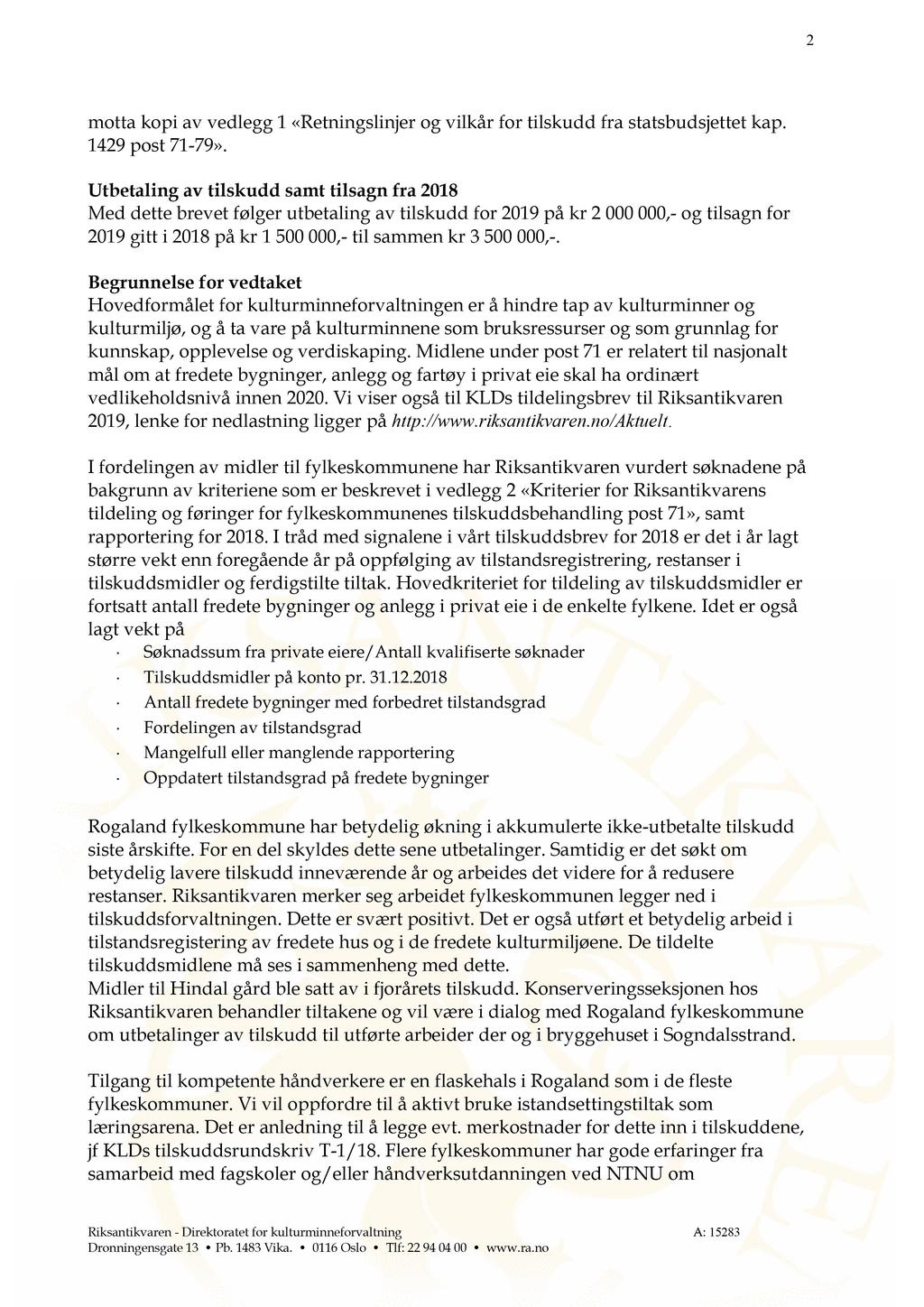 2 motta kopi av vedlegg 1 «Retningslinjer og vilkår for tilskudd fra statsbudsjettet kap. 1429 post 71-79».