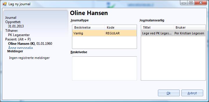 8. Velg hva slags Journaltype du ønske, og avslutt med Ok. (Vanlig er normalen for en allmennjournal.) 5.2.