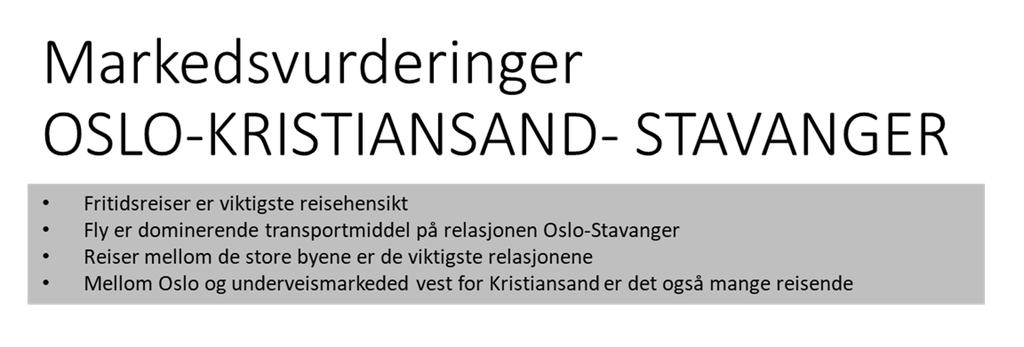 Oslo Kristiansand Stavanger 7 Oslo Kristiansand Stavanger Figur 7 1 Oppsummert markedskunnskap
