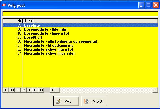 Utskrifter Medisinlister skrives ut for signering og hvis man ikke har mulighet til å dosere fra PC. Det er lister med flere alternativer: mye informasjon og lite informasjon.