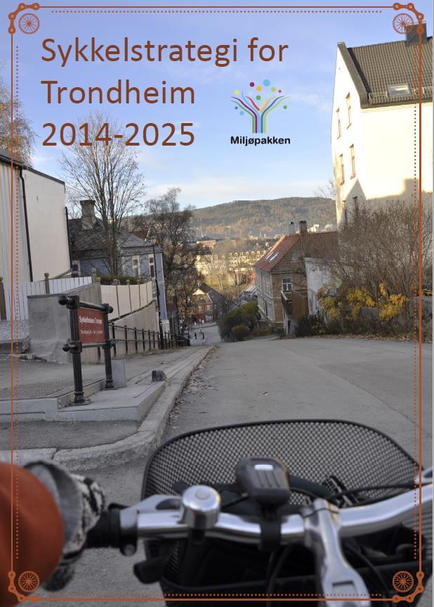 Sykkelstrategi for Trondheim 2014-2025 God lesbarhet både språklig og visuelt kortfattet og enkel. Appellerer bredt.