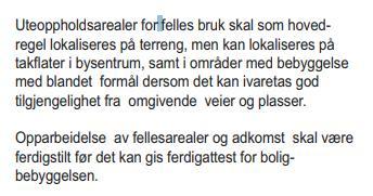 (snitt tall 10 m2/boenhet) Leses tallene som snitt tall er dette krav om lekeareal på 14 m2/boenhet, i tillegg til MUA på 30 m2.