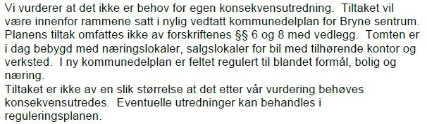 j) Varsel om planoppstart Berørte offentlige organer Andre interesserte k) Prosesser for samarbeid med og medvirkning fra berørte fagmyndigheter, grunneiere, festere, naboer og andre