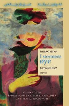I stormens øye Forestilling basert på Sherko Bekas dikt Kl. 17.00 - Kjelleren Sherko Bekas vokste opp i Irak og omtales gjerne som sorgens og motstanderens dikter i kurdisk litteratur.