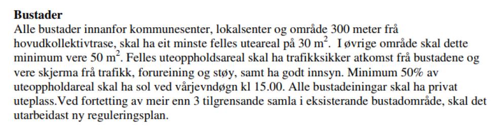 Minste felles uteopphaldsareal og grønstruktur Det er krav til 30 m2/bueining. Planområdet har nær tilknyting til grønstruktur.