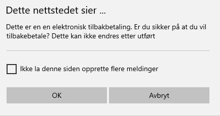 Ved å velge OK vil beløpet tilbakebetales til det kortet som ble benyttet ved påmelding.