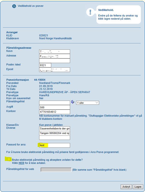 Informasjonen i dette bildet er hentet fra søknaden når klubben søkte om å få avholde prøven året før. Informasjonen i Navn, adresse kan endres.