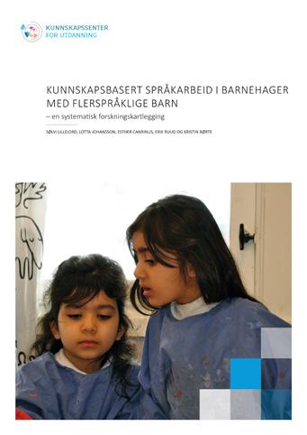 Kunnskapsbasert språkarbeid i barnehage På oppdrag fra bydel Alna har Kunnskapssenter for utdanning kartlagt 34 artikler fra 13 forskjellige land og besvart forskningsspørsmålet: Hva kjennetegner
