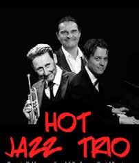 Onsdag 2. oktober Hot Jazz Trio Hot Jazz Trio er klar for å ta publikum med på en musikalsk reise inn i 1920- og 1930-tallets «hotte» jazz.