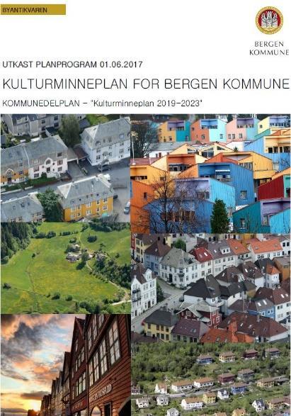 3 : KUNNSKAPSBASERT FORVALTNING AV KULTURMINNERVERDIER Forvaltning av kulturminner i Bergen skal baseres på kunnskap og forståelse. 1.