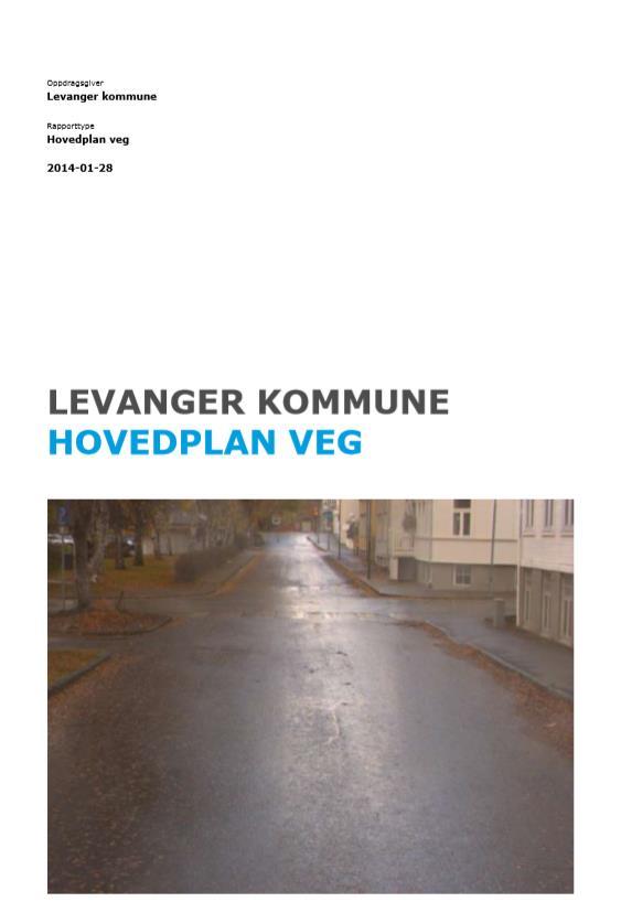 Hovedplan veg Hovedplan for veg og trafikk 1999-2010 ble vedtatt av kommunestyret i Levanger i 1998.