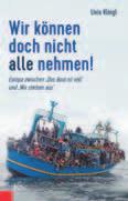 Vorarlberger KirchenBlatt 4. Juni 2015 Zum Weiterlesen 13 Leserforum Feiertage und Flüchtlingsfrage Zu den Beiträgen/Kommentaren über den Zustrom von Flüchtlingen nach Europa.