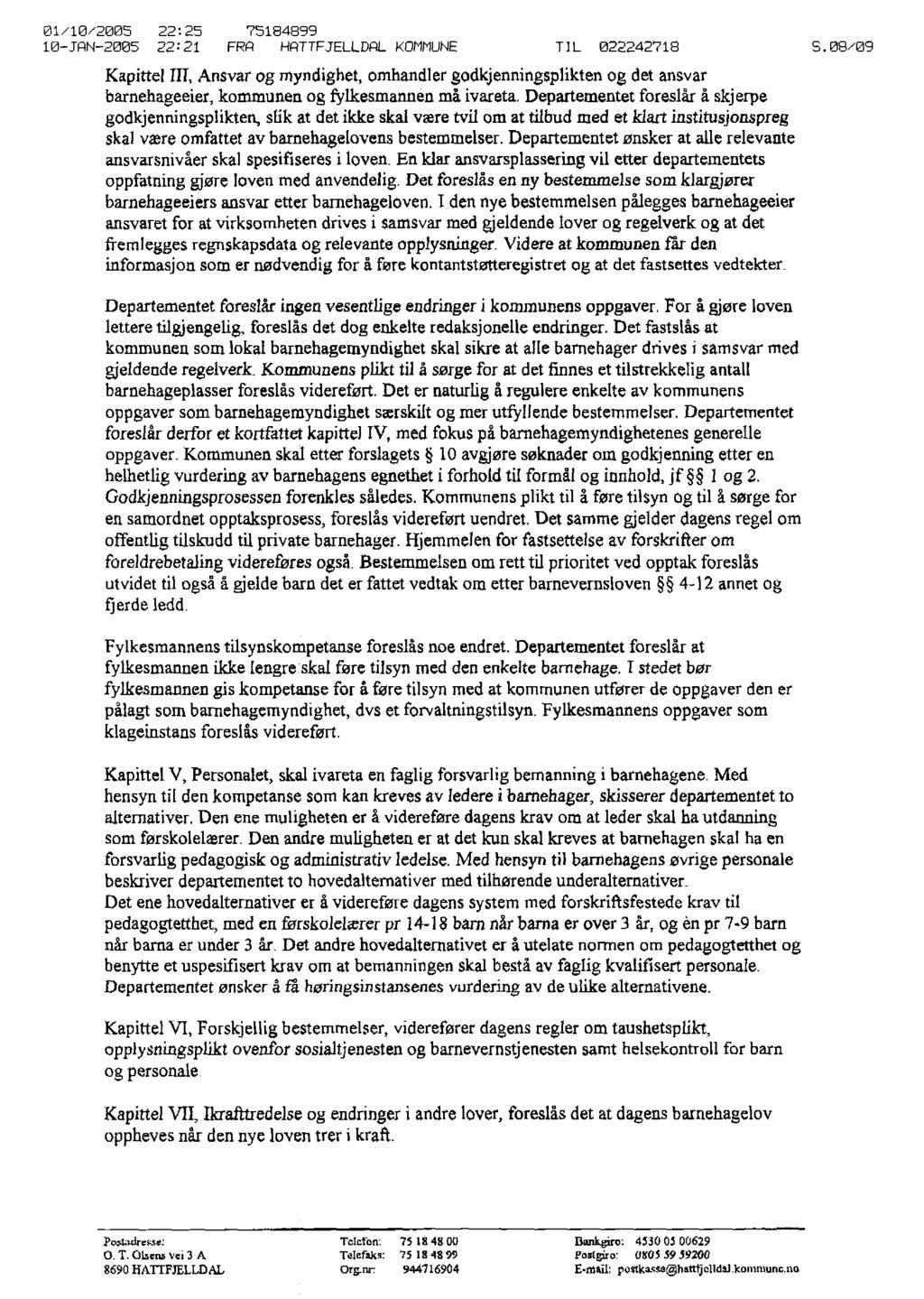 Ø1/1Ø/2005 22:25 75184899 10-JAN- 2ØØ5 22 :21 FRA HATTFJELLDAL KOMMUNE TIL 022242718 S.