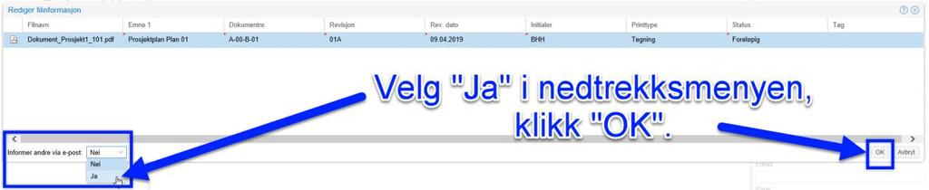 3 E-post-varsling om opplastede filer Byggeweb Prosjekt er som standard satt opp slik at det sendes ut en daglig logg over nye filer. Dette er en individuell innstilling per bruker.