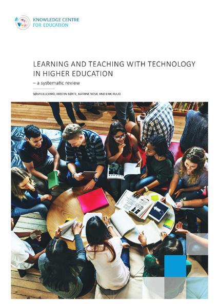 Learning and teaching with technology in higher education - a systematic review Lillejord S., Børte K., Nesje K. & Ruud E. (2018).