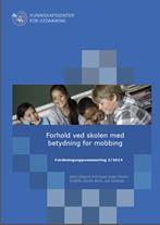 Forskningsoppsummering 2/2014 «Forhold ved skolen som har betydning for mobbing» (Kunnskapssenter for utdanning) «Den beste måten å få bukt med problemer som mobbing, erting, plaging og vold i skolen