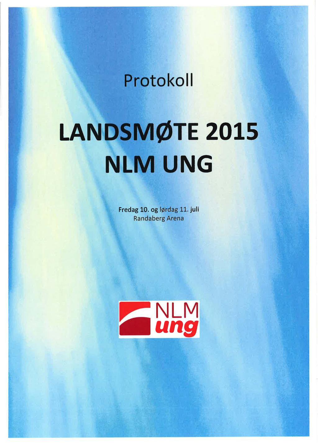 Protokoll LANDSMØTE 2015 NLM UNG Fredag