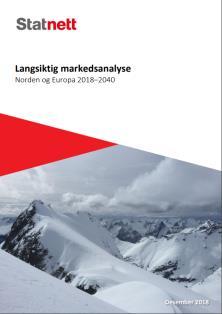 Andre relevante rapporter fra Statnett Langsiktig markedsanalyse 2018 Norden og Europa 2018 2040 Forrige utgave av LMA fra 2018.