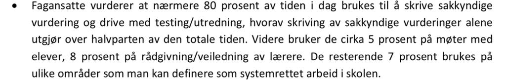 Skal i samarbeid med skole/barnehage gjennomføre utredninger av barn og unge med behov