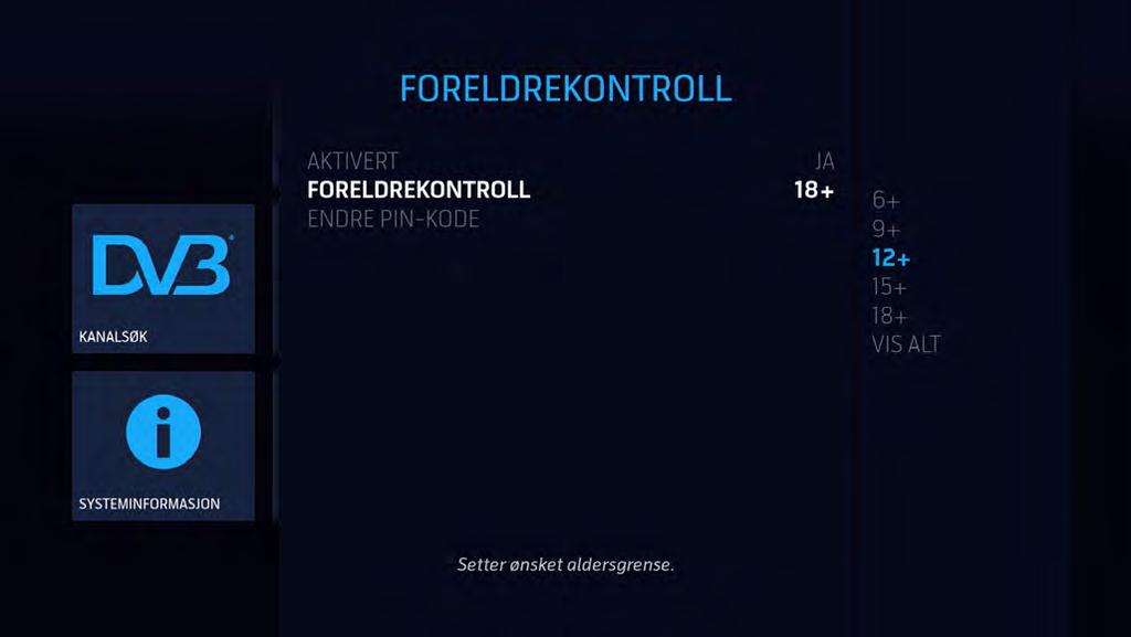 For å endre aldersgrense i etterkant må du ha PIN-koden til Administrator eller en Standardprofil hvor valget Tillat profiloppdatering er aktivert.